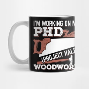 Funny Woodworking Woodworker Gift Mug